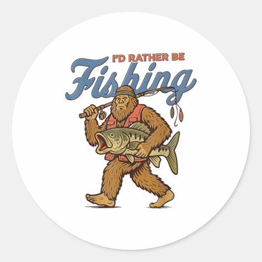I'd Rather Be Fishing Bigfoot Ronde Sticker (Voorkant)
