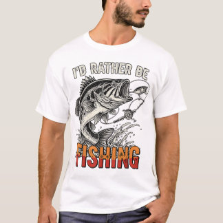 I'D Rather Be Fishing Graphic Bass Dad  T-shirt
