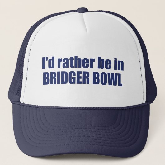 I'd Rather Be In Bridger Bowl Trucker Pet (Voorkant)