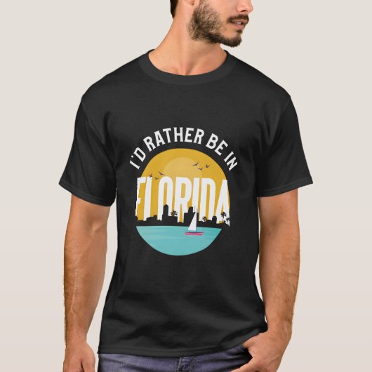 I'D Rather Be In Florida T-shirt (Voorkant)