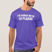 I'd Rather Be In La Plagne France T-shirt (Voorkant)