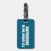 I'd Rather Be In Snoqualmie Washington Bagagelabel (Achterkant verticaal)