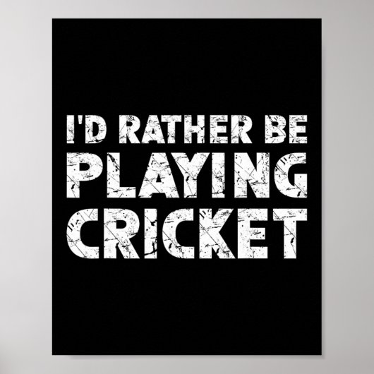 I'd Rather Be Playing Cricket  Poster (Voorkant)