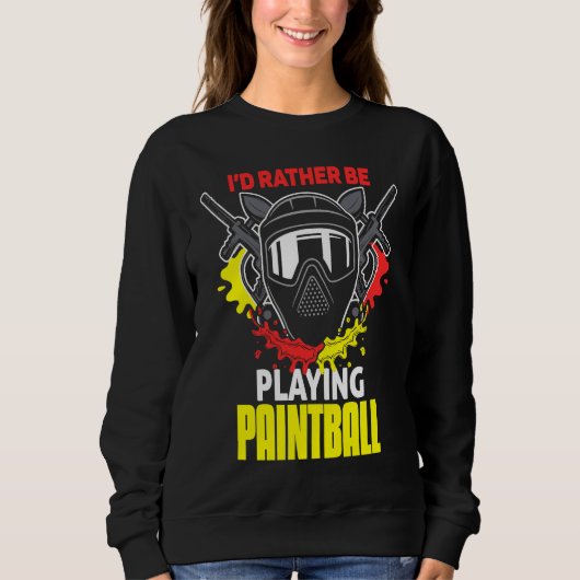 I'd Rather Be Playing Paintball paintball Trui (Voorkant)