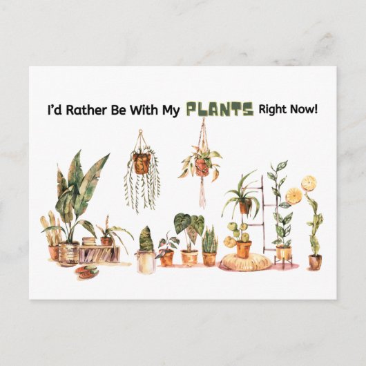 I'd rather be with my plants! postcard briefkaart (Voorkant)