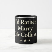 id rather marry mr collins mug (Centre)