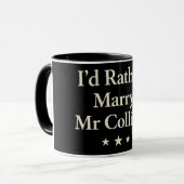 id rather marry mr collins mug (Devant gauche)