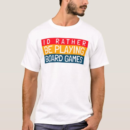 ID SPEELT RATHER BORD GAMES T-SHIRT (Voorkant)