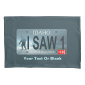 Idaho "I Saw 1" Sasquatch License Bord Kussensloop (Voorkant)