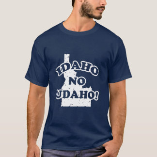 Idaho No Udaho T-shirt