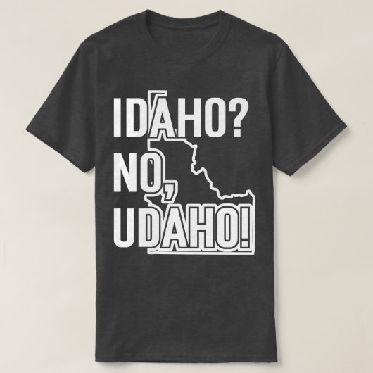 Idaho No Udaho v2 TShirt (Design devant)