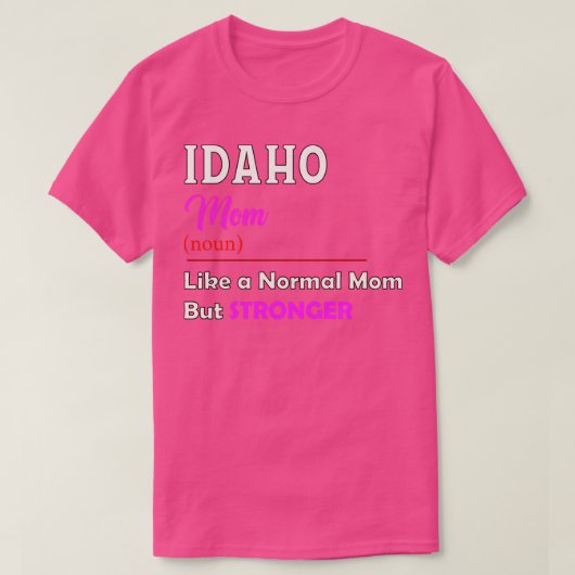 Idaho Sterker Mam TShirt (Design voorkant)