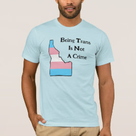 Idaho Trans Pride  Geen Misdaad T-shirt