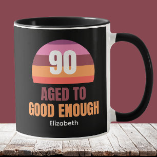 Idée de tasse drôle pour 90e anniversaire assez bo