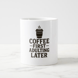 Idee eerst koffie, later volwassen worden extra grote beker