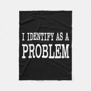 Identificeer Als Een Probleem Grappige Sarcastisch Fleece Deken