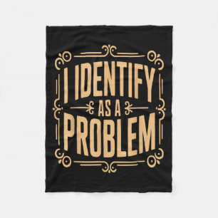 Identificeer Als Een Probleem Grappige Sarcastisch Fleece Deken