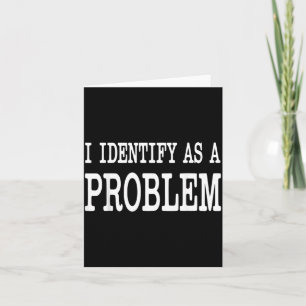 Identificeer Als Een Probleem Grappige Sarcastisch Kaart