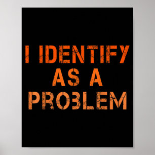 Identificeer Als Een Probleem Humor Sarcastisch Gr Poster