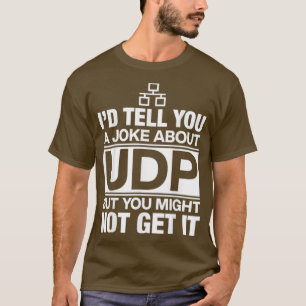 Identiteitskaart vertelt u een Joke over UDP Progr T-shirt