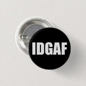 IDGAF RONDE BUTTON 3,2 CM (Voorkant /achterkant)