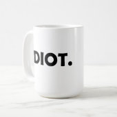 Idioot. Grappig ontwerp Koffiemok (Voorkant links)