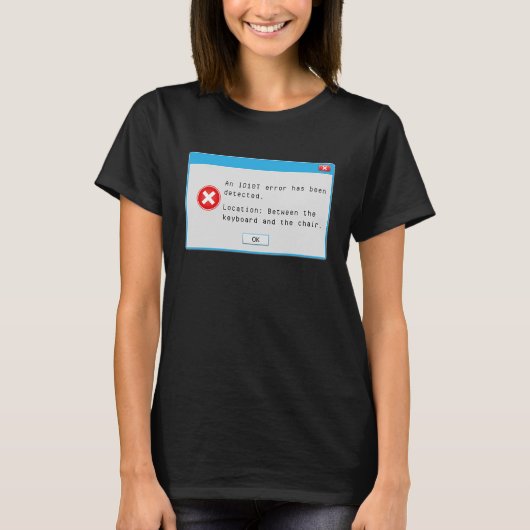 Idiot Error Code Window Popup Computer Nerd T-shirt (Voorkant)
