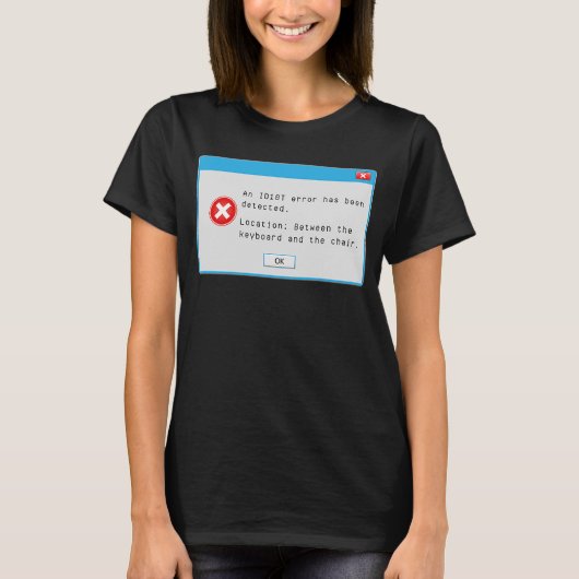 Idiot Error Code Window Popup Computer Nerd T-shirt (Voorkant)