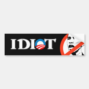 Idiot Obama Bumpersticker