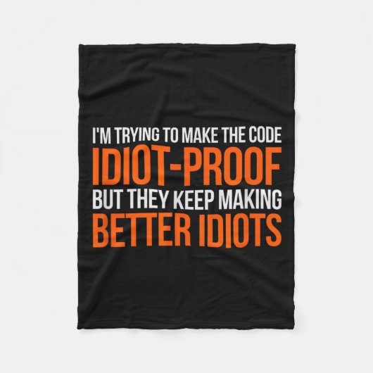 Idiot-proof Code _ Funny Coding Programming Comput Fleece Deken (Voorkant)
