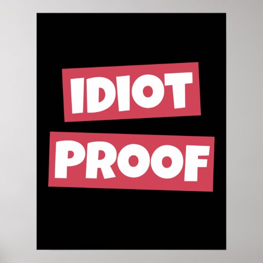 Idiot Proof Poster (Voorkant)