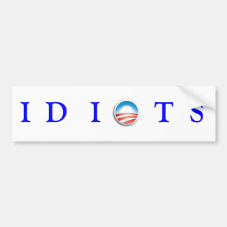 IDIOTS BUMPERSTICKER