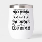 Idiots Happen Funny Bird Quote Gifts  (Arrière)