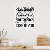 Idiots Happen Funny Bird Quote Gifts  Poster (Keuken)