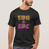 IDK and IDC Funny graphic T-shirt (Voorkant)