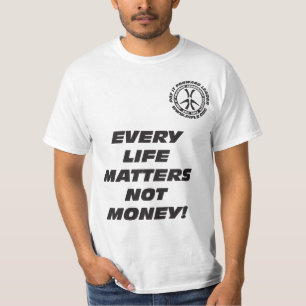 Ieder leven is geen geld t-shirt