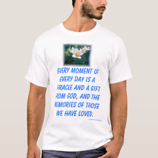 IEDERE MOMENT IS EEN MIRACELNACHT GEDAAN T-SHIRT