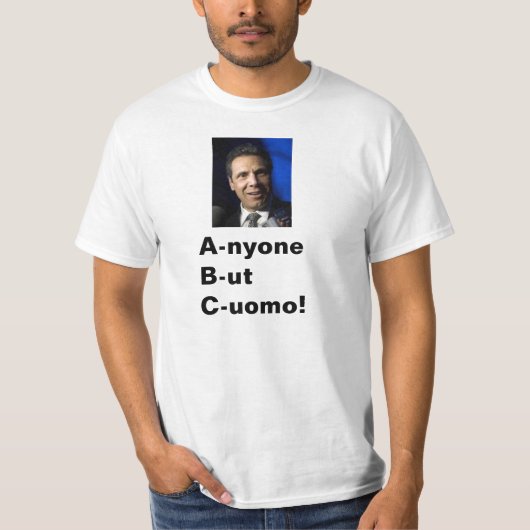 Iedereen behalve Cuomo!!! T-shirt (Voorkant)
