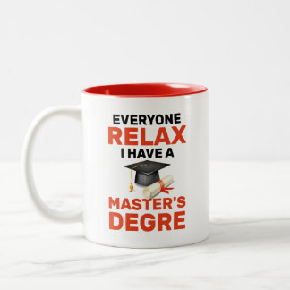 Iedereen blijf rustig, ik heb een masterdiploma tweekleurige koffiemok