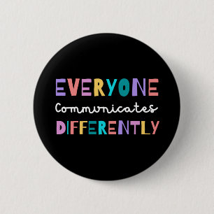 Iedereen communiceert verschillend Autisme Bewusth Ronde Button 5,7 Cm