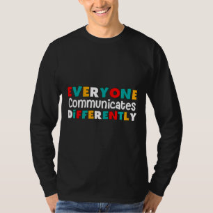 Iedereen communiceert verschillend Autisme Special T-shirt