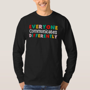 Iedereen communiceert verschillend Autisme Special T-shirt