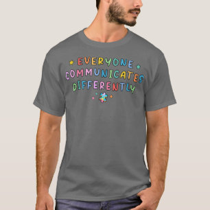 Iedereen communiceert verschillend Autisme Special T-shirt