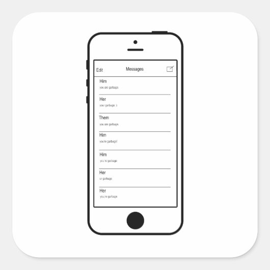 IEDEREEN DENKT DAT JE EEN VUILNISSMS-STICKER BENT VIERKANTE STICKER (Voorkant)