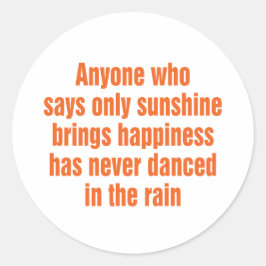 Iedereen die alleen maar zonneschijn zegt, brengt ronde sticker