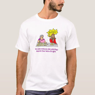 Iedereen Else Yells Bingo T-shirt