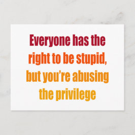 Iedereen heeft het recht dom te zijn briefkaart