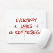 Iedereen houdt van een EEG-technicus Muismat (Met muis)