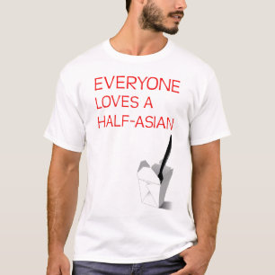 Iedereen houdt van een half-Aziatisch T-shirt
