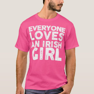 Iedereen houdt van een Iers meisje T-shirt